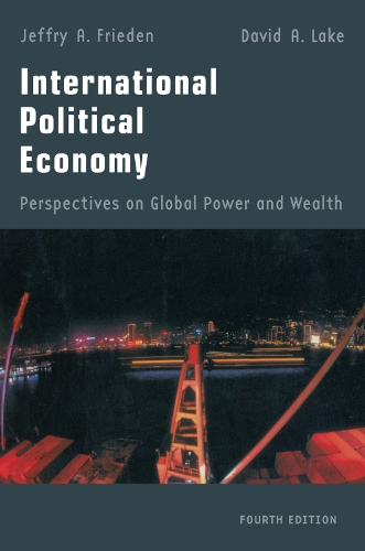 Бумажная книга «International Political Economy: Perspectives on Global Power and Wealth», авторов Дэвид А. Лейк, Джеффри А. Фриден - фото №1