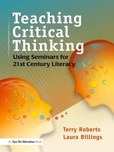 Паперова книга «Teaching Critical Thinking: Using Seminars for 21st Century Literacy», авторів Лора Біллінгс, Террі Робертс - фото №1