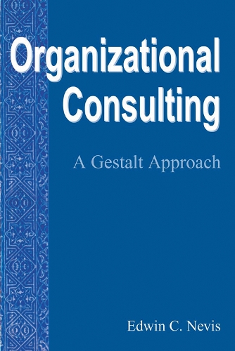 Бумажная книга «Organizational Consulting: A Gestalt Approach», автор Эдвин К. Невис - фото №1