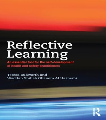 Бумажная книга «Reflective Learning: An essential tool for the self-development of health and safety practitioners», авторов Тереза Будворт, Ваддах Шихаб Ганем Аль Хашеми - фото №1