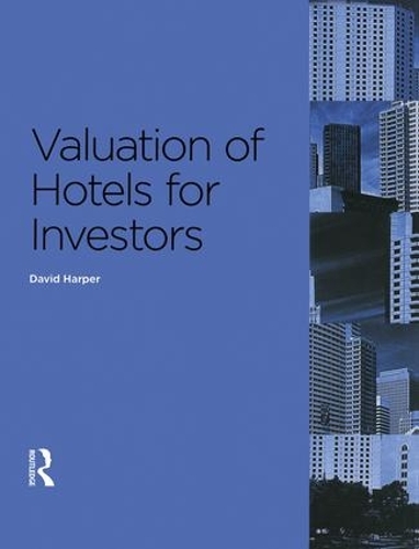 Бумажная книга «Valuation of Hotels for Investors», автор Дэвид Харпер - фото №1
