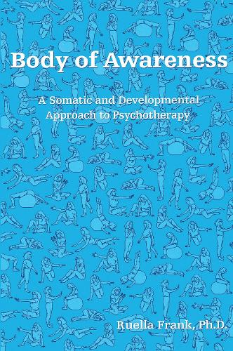 Паперова книга «Body of Awareness: A Somatic and Developmental Approach to Psychotherapy», автор Руелла Франк - фото №1