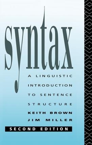 Бумажная книга «Syntax: A Linguistic Introduction to Sentence Structure», авторов Джим Миллер, Кит Браун - фото №1