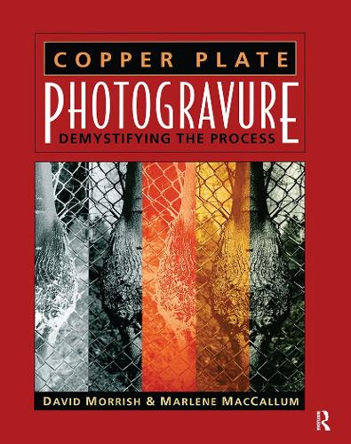 Бумажная книга «Copper Plate Photogravure: Demystifying the Process», авторов Дэвид Морриш, Марлен МакКаллум - фото №1