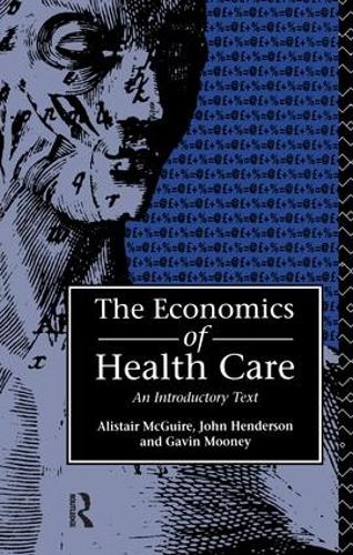 Бумажная книга «Economics of Health Care», автор Аластер Макгуайр - фото №1