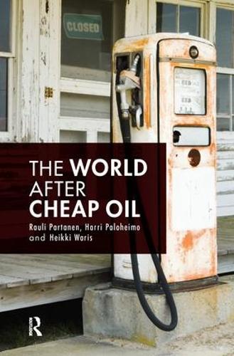 Паперова книга «The World After Cheap Oil», авторів Гаррі Палохеймо, Хейккі Варіс, Раулі Партанен - фото №1
