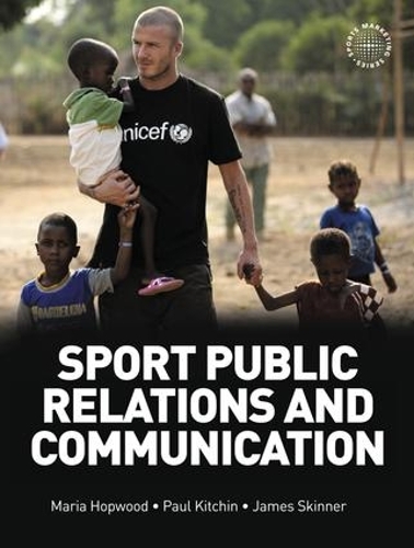 Паперова книга «Sport Public Relations and Communication», авторів Джеймс Скіннер, Марія Хопвуд, Пол Кітчін - фото №1