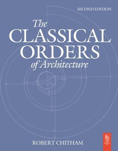 Бумажная книга «The Classical Orders of Architecture», автор Роберт Читхэм - фото №1