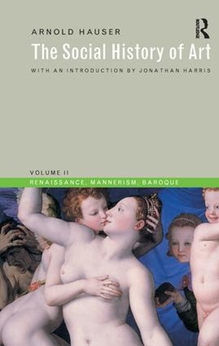 Бумажная книга «Social History of Art, Volume 2: Renaissance, Mannerism, Baroque», автор Арнольд Хаузер - фото №1