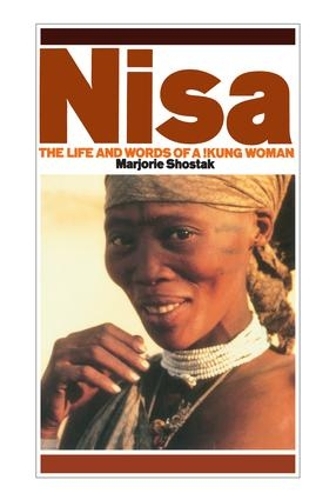 Бумажная книга «Nisa: The Life and Words of a !Kung Woman», автор Марджори Шостак - фото №1