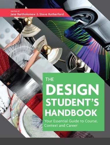 Бумажная книга «The Design Student's Handbook: Your Essential Guide to Course, Context and Career», авторов Джейн Бартоломью, Стив Рутерфорд - фото №1