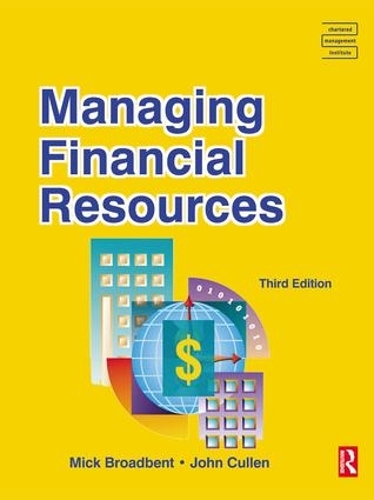Паперова книга «Managing Financial Resources», авторів Джон Каллен, Мік Бродбент - фото №1