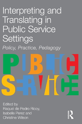 Бумажная книга «Interpreting and Translating in Public Service Settings», авторов Кристин Уилсон, Изабель Перес, Ракель Де Педро Рикой - фото №1