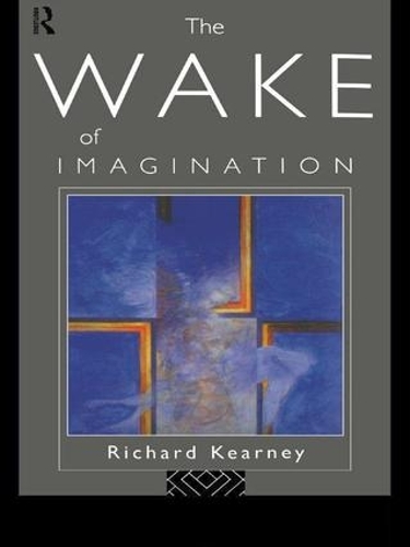 Паперова книга «The Wake of Imagination», автор Річард Керні - фото №1