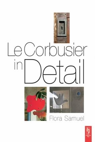 Бумажная книга «Le Corbusier in Detail», автор Флора Самуэль - фото №1