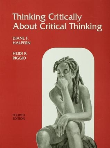 Паперова книга «Thinking Critically About Critical Thinking: A Workbook to Accompany Halpern's Thought & Knowledge», авторів Діана Ф. Халперн, Хейді Р. Ріґґіо - фото №1