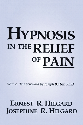 Паперова книга «Hypnosis In The Relief Of Pain», авторів Ернест Р. Хільгард, Жозефіна Р. Хілгард - фото №1