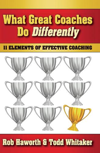 Бумажная книга «What Great Coaches Do Differently: 11 Elements of Effective Coaching», авторов Роб Хаворт, Тодд Уитакер - фото №1