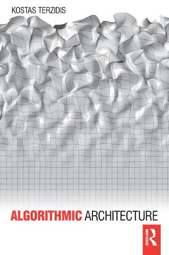 Бумажная книга «Algorithmic Architecture», автор Костас Терзидис - фото №1
