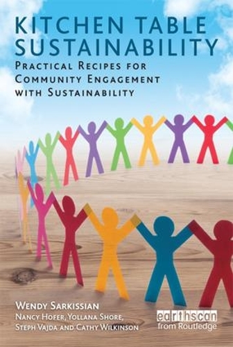 Бумажная книга «Kitchen Table Sustainability: Practical Recipes for Community Engagement with Sustainability», авторов Кэти Уилкинсон, Нэнси Хофер, Стеф Вайда, Венди Саркисян, Йоллана Шор - фото №1