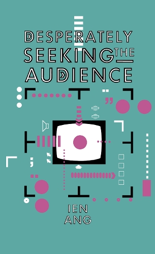 Паперова книга «Desperately Seeking the Audience», автор Ієн Анг - фото №1