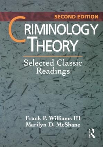 Бумажная книга «Criminology Theory: Selected Classic Readings», авторов Фрэнк Уильямс III, Мэрилин Макшейн - фото №1