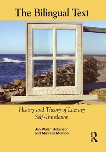 Бумажная книга «The Bilingual Text: History and Theory of Literary Self-Translation», авторов Ян Уолш Хокенсон, Марсела Мансон - фото №1