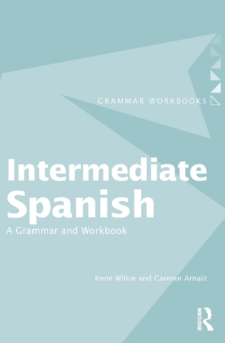 Паперова книга «Intermediate Spanish: A Grammar and Workbook», авторів Кармен Арнез, Ірен Вілкі - фото №1