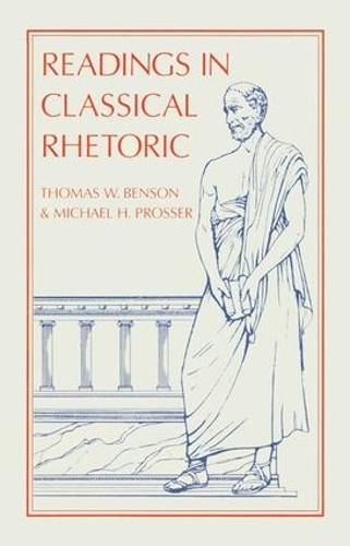 Бумажная книга «Readings in Classical Rhetoric», авторов Майкл Х. Проссер, Томас В. Бенсон - фото №1