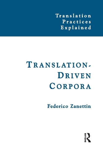 [object Object] «Translation-Driven Corpora: Corpus Resources for Descriptive and Applied Translation Studies», автор Федеріко Занеттін - фото №1