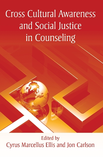 Бумажная книга «Cross Cultural Awareness and Social Justice in Counseling», авторов Сайрус Марселлус Эллис, Джон Карлсон - фото №1