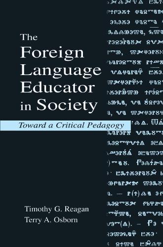 Бумажная книга «The Foreign Language Educator in Society: Toward A Critical Pedagogy», авторов Терри А. Осборн, Тимоти Г. Рейган - фото №1