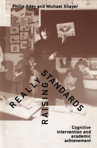 Бумажная книга «Really Raising Standards: Cognitive intervention and academic achievement», авторов Майкл Шэйер, Филип Адей - фото №1