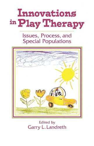 Бумажная книга «Innovations in Play Therapy: Issues, Process, and Special Populations» - фото №1