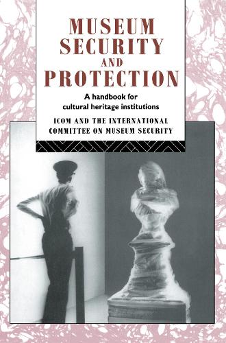 Бумажная книга «Museum Security and Protection: A Handbook for Cultural Heritage Institutions» - фото №1