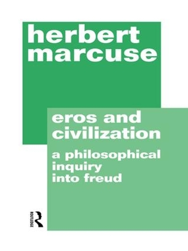 Бумажная книга «Eros and Civilization: A Philosophical Inquiry into Freud», автор Герберт Маркузе - фото №1