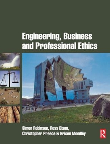 Бумажная книга «Engineering, Business & Professional Ethics», авторов Кристофер Прис, Росс Диксон, Саймон Робинсон - фото №1