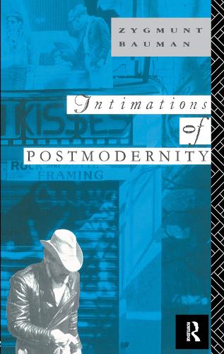 Паперова книга «Intimations of Postmodernity», автор Зигмунт Бауман - фото №1