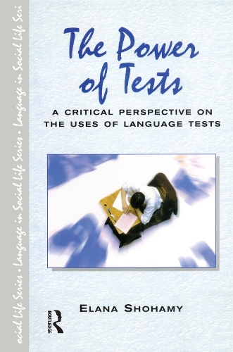 [object Object] «The Power of Tests: A Critical Perspective on the Uses of Language Tests», автор Елана Шохамі - фото №1