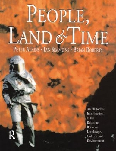 Бумажная книга «People, Land and Time: An Historical Introduction to the Relations Between Landscape, Culture and Environment», авторов Брайан Робертс, Ян Симмонс - фото №1