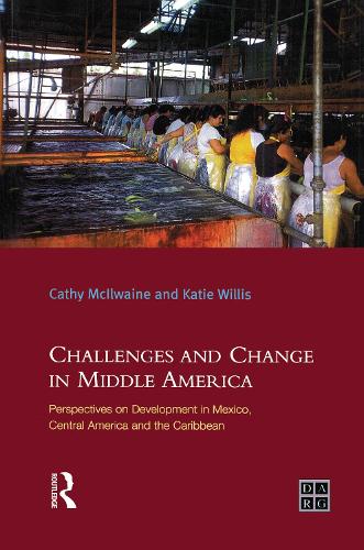 Бумажная книга «Challenges and Change in Middle America: Perspectives on Development in Mexico, Central America and the Caribbean», авторов Кэти Макилвейн, Кэти Уиллис - фото №1