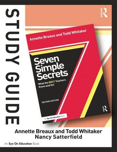 Бумажная книга «Study Guide, Seven Simple Secrets: What the BEST Teachers Know and Do!», авторов Аннет Бро, Нэнси Сэттерфилд, Тодд Уитакер - фото №1