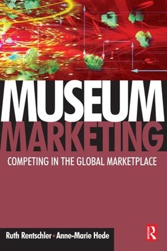 Паперова книга «Museum Marketing», авторів Енн-Марі Хеде, Рут Ренчлер - фото №1