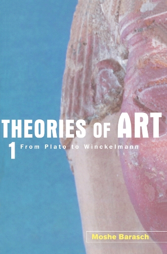 Бумажная книга «Theories of Art: 1. From Plato to Winckelmann», автор Моше Бараш - фото №1
