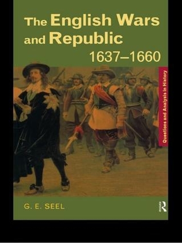 Бумажная книга «The English Wars and Republic, 1637-1660», автор Грэм Э. Сил - фото №1