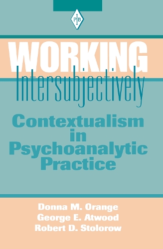 [object Object] «Working Intersubjectively: Contextualism in Psychoanalytic Practice», авторів Донна М. Оранж, Джордж Е. Етвуд, Роберт Д. Столоров - фото №1