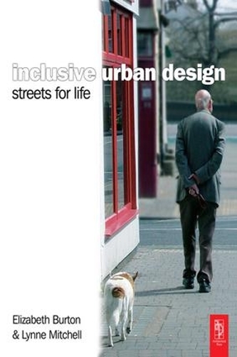 Паперова книга «Inclusive Urban Design: Streets For Life», авторів Елізабет Бертон, Лінн Мітчелл - фото №1