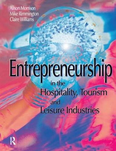 Бумажная книга «Entrepreneurship in the Hospitality, Tourism and Leisure Industries», авторов Элисон Моррисон, Клэр Уильямс, Майкл Риммингтон - фото №1