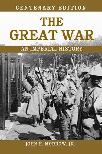 Паперова книга «The Great War: An Imperial History», автор Джон Морроу - фото №1