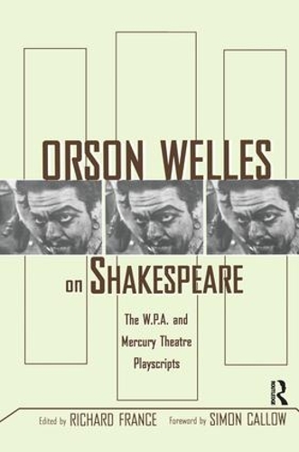 Паперова книга «Orson Welles on Shakespeare: The W.P.A. and Mercury Theatre Playscripts» - фото №1